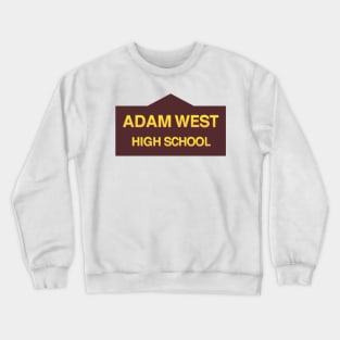 Adam West High School Crewneck Sweatshirt